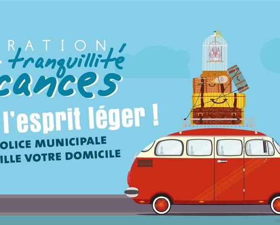 Opération « Tranquillité Vacances »