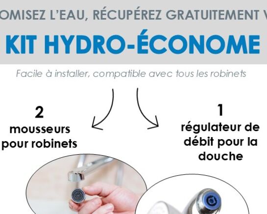  Récupérez votre kit hydro-économe ! 