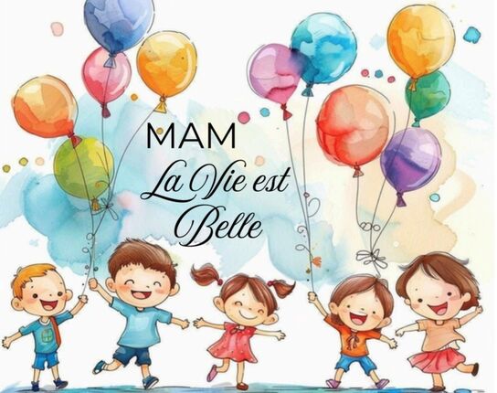 MAM La vie est belle